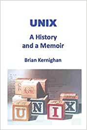 Unix: A History and a Memoir